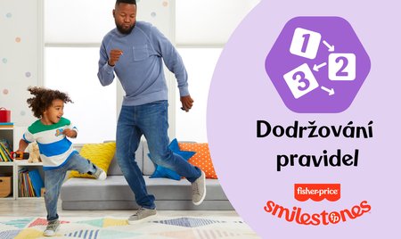 Fisher-Price smilestones Dodržování pravidel