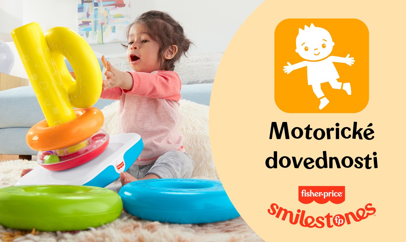 Fisher-Price smilestones Motorické dovednosti